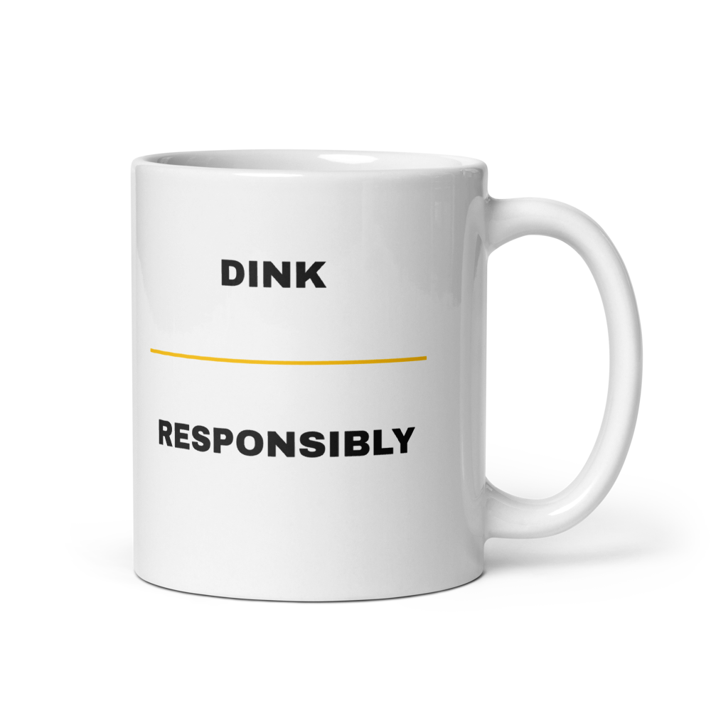 Dink Responsibly Pickleball Mug | Funny Coffee Mug Gift mockup