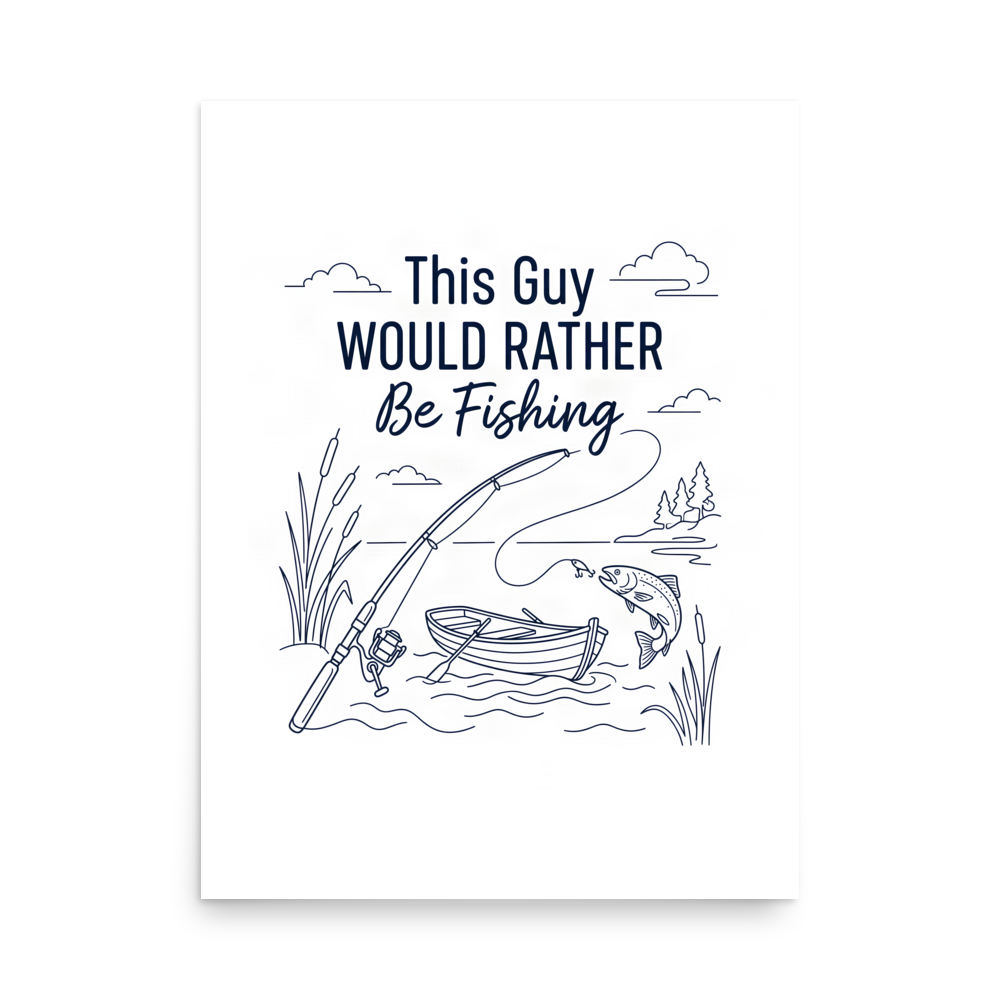 This Guy Would Rather Be Fishing Poster - Heartfelt Gift mockup