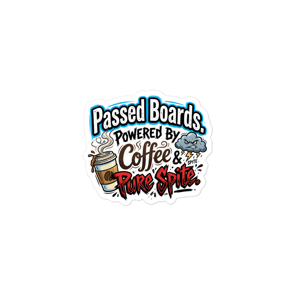 Passed Boards Coffee & Spite Sticker - Funny Nurse Gift mockup