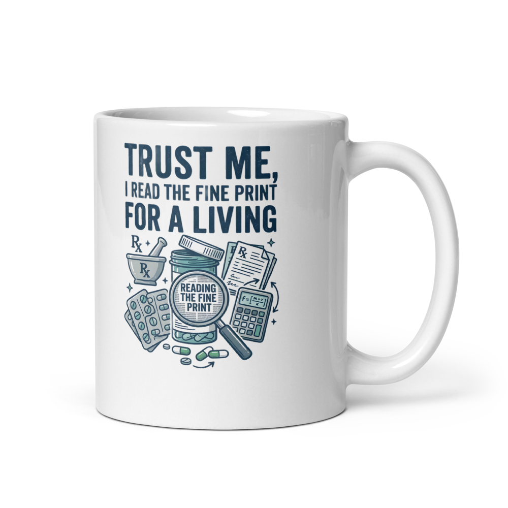 Pharmacist Gift Mug - Trust Me I Read the Fine Print mockup